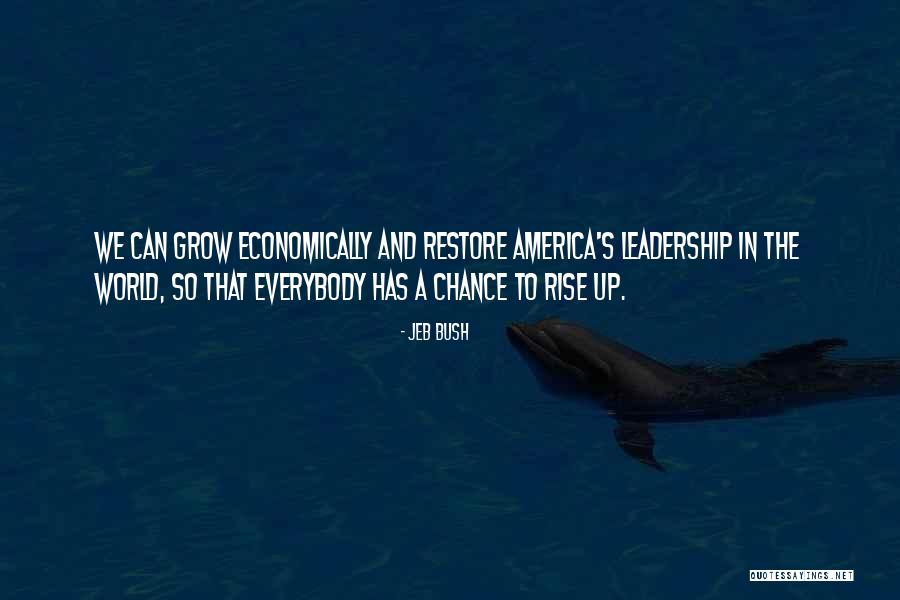 Economically Quotes By Jeb Bush Economically Quotes By Jeb Bush