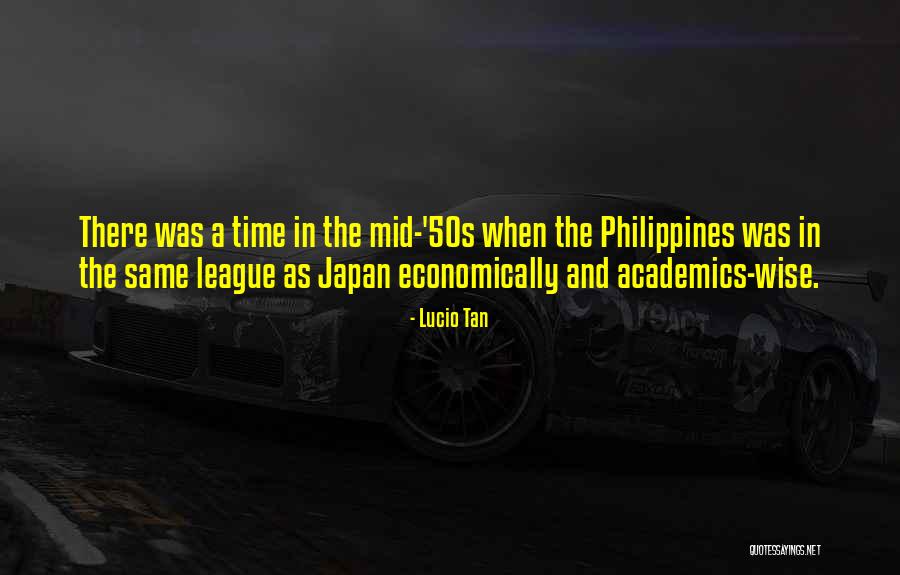 Economically Quotes By Lucio Tan Economically Quotes By Lucio Tan