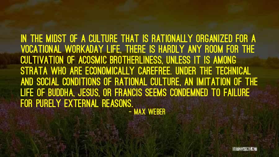 Economically Quotes By Max Weber Economically Quotes By Max Weber