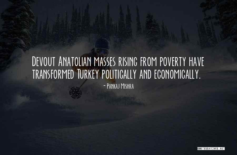Economically Quotes By Pankaj Mishra Economically Quotes By Pankaj Mishra