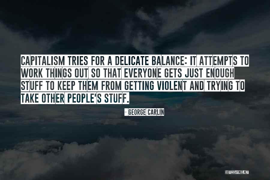 Economics And Capitalism Quotes By George Carlin