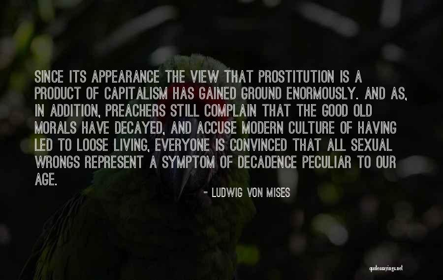 Economics And Capitalism Quotes By Ludwig Von Mises Economics And Capitalism Quotes By Ludwig Von Mises