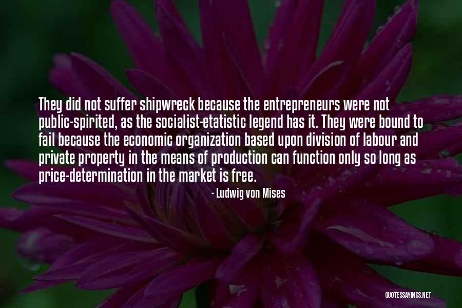 Economics And Capitalism Quotes By Ludwig Von Mises