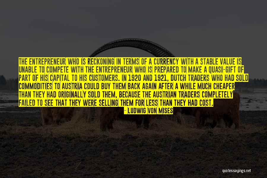 Economics And Capitalism Quotes By Ludwig Von Mises Economics And Capitalism Quotes By Ludwig Von Mises