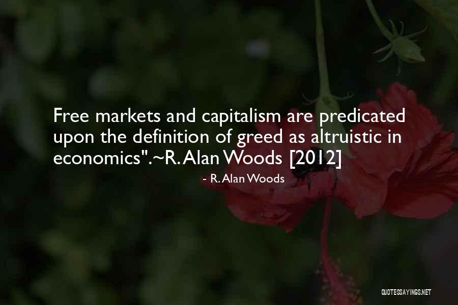 Economics And Capitalism Quotes By R. Alan Woods