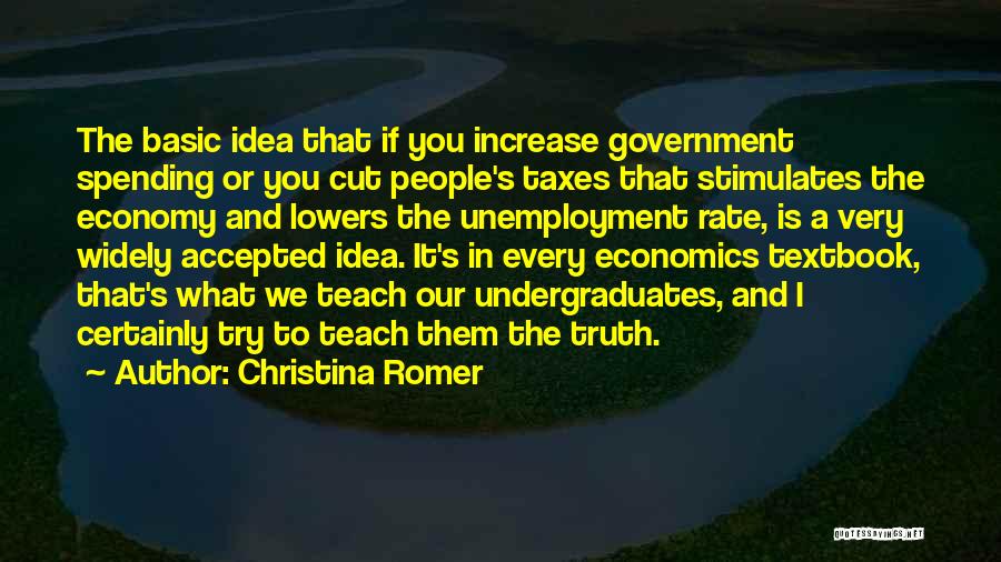 Economics And Government Quotes By Christina Romer