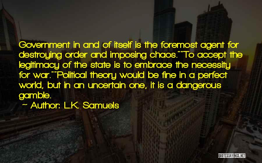 Economics And Government Quotes By L.K. Samuels