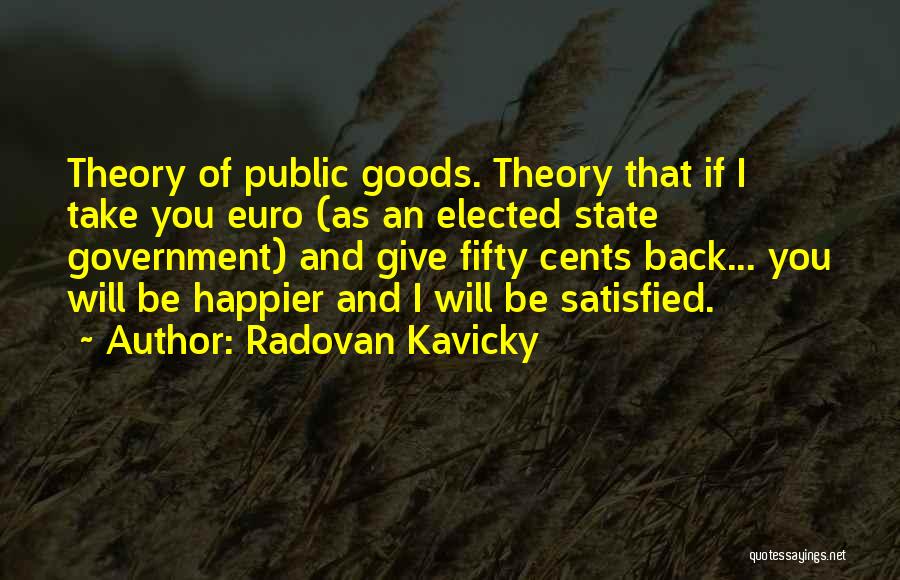 Economics And Government Quotes By Radovan Kavicky