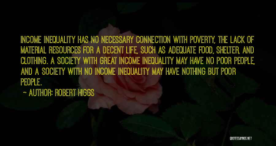 Economics And Government Quotes By Robert Higgs
