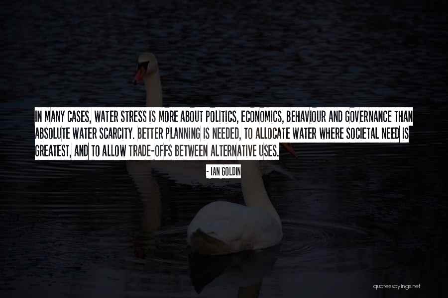 Economics And Politics Quotes By Ian Goldin Economics And Politics Quotes By Ian Goldin