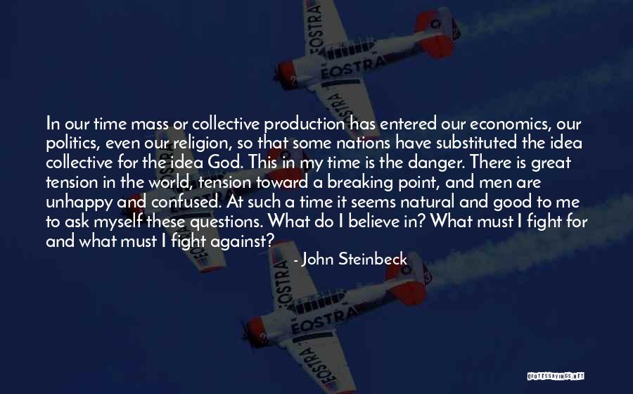 Economics And Politics Quotes By John Steinbeck Economics And Politics Quotes By John Steinbeck