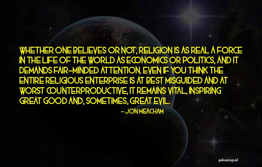 Economics And Politics Quotes By Jon Meacham Economics And Politics Quotes By Jon Meacham
