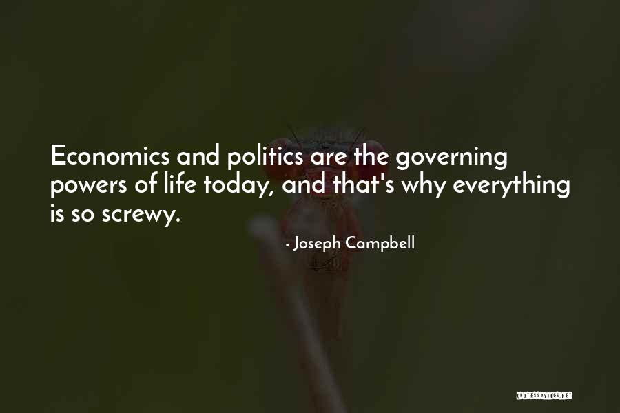 Economics And Politics Quotes By Joseph Campbell Economics And Politics Quotes By Joseph Campbell
