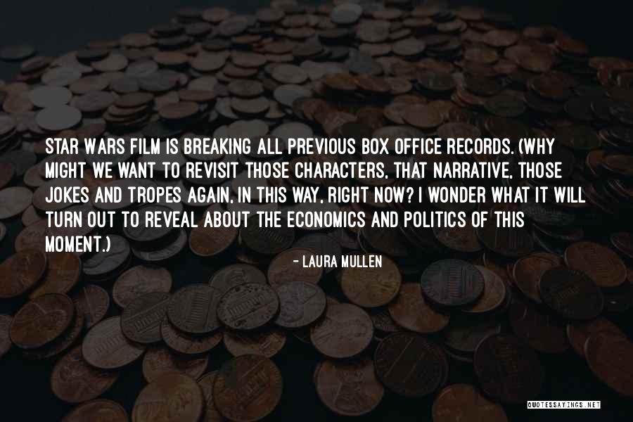 Economics And Politics Quotes By Laura Mullen Economics And Politics Quotes By Laura Mullen