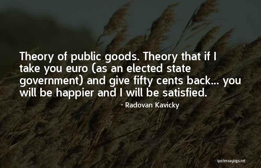Economics And Politics Quotes By Radovan Kavicky Economics And Politics Quotes By Radovan Kavicky