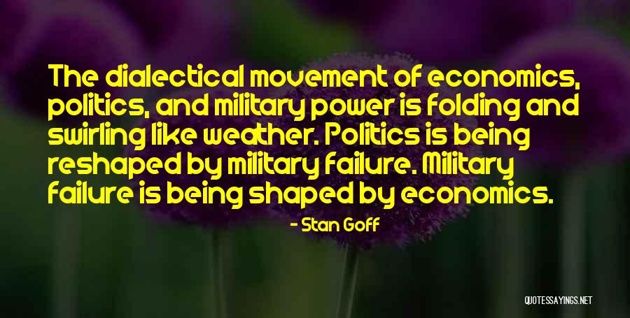 Economics And Politics Quotes By Stan Goff Economics And Politics Quotes By Stan Goff
