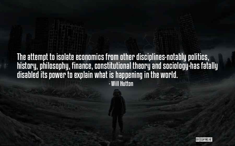 Economics And Politics Quotes By Will Hutton Economics And Politics Quotes By Will Hutton