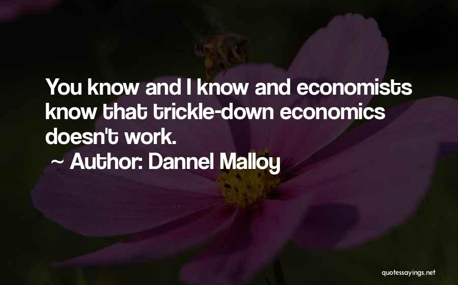 Economics By Economists Quotes By Dannel Malloy
