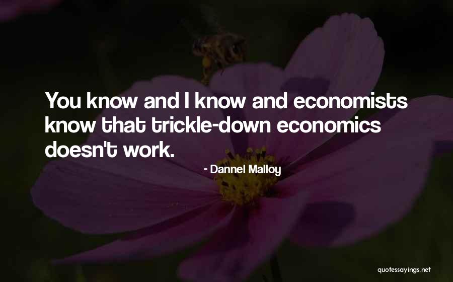 Economics By Economists Quotes By Dannel Malloy