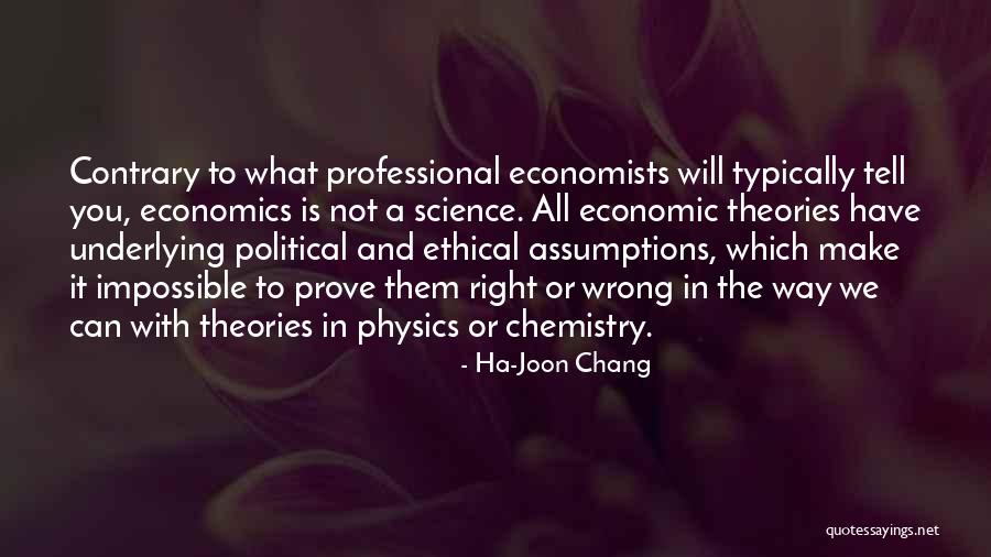 Economics By Economists Quotes By Ha-Joon Chang