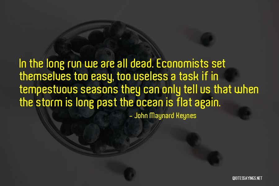 Economics By Economists Quotes By John Maynard Keynes