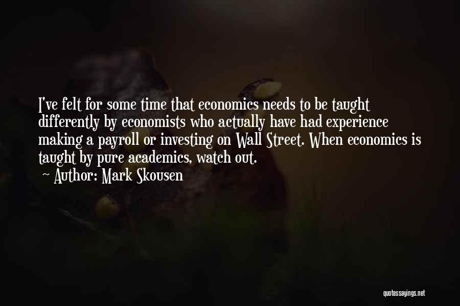 Economics By Economists Quotes By Mark Skousen