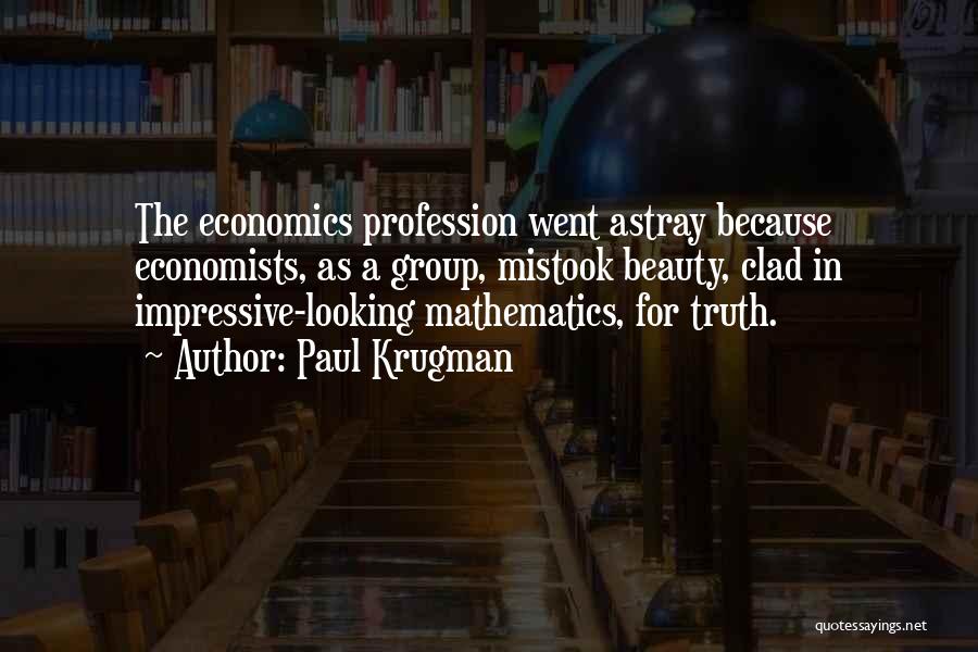 Economics By Economists Quotes By Paul Krugman