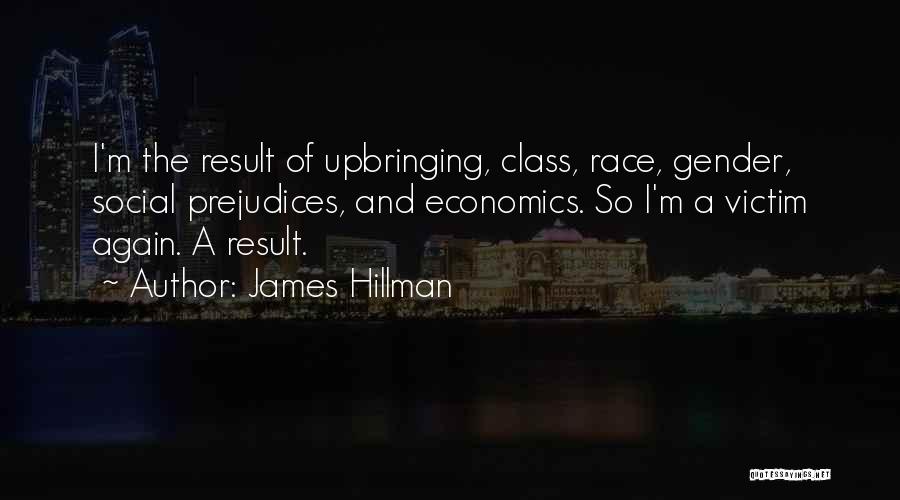 Economics Class Quotes By James Hillman