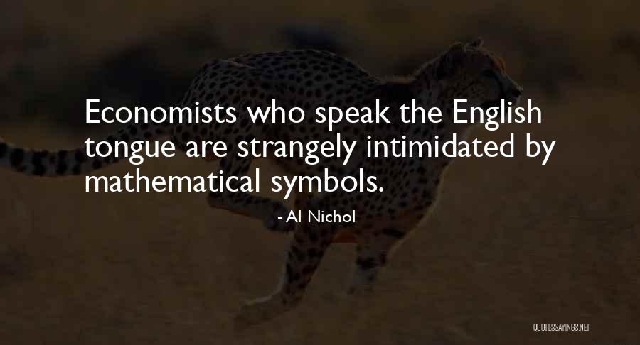 Economics Quotes By Al Nichol Economics Quotes By Al Nichol