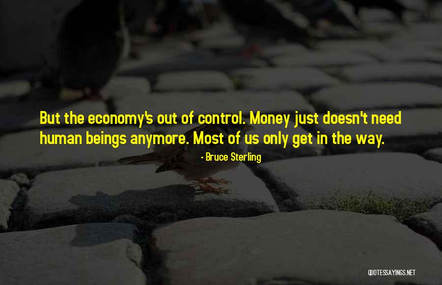 Economics Quotes By Bruce Sterling Economics Quotes By Bruce Sterling