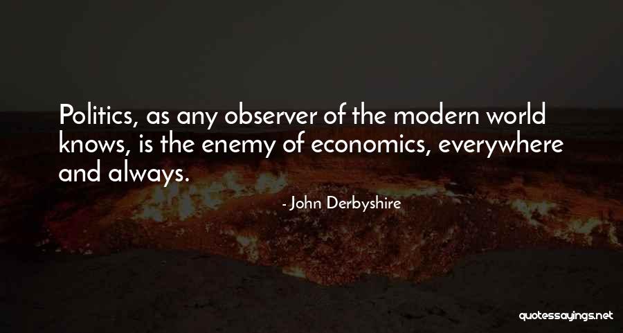 Economics Quotes By John Derbyshire Economics Quotes By John Derbyshire