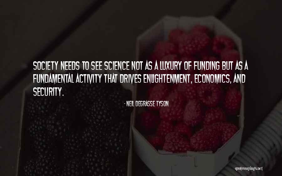 Economics Quotes By Neil DeGrasse Tyson Economics Quotes By Neil DeGrasse Tyson