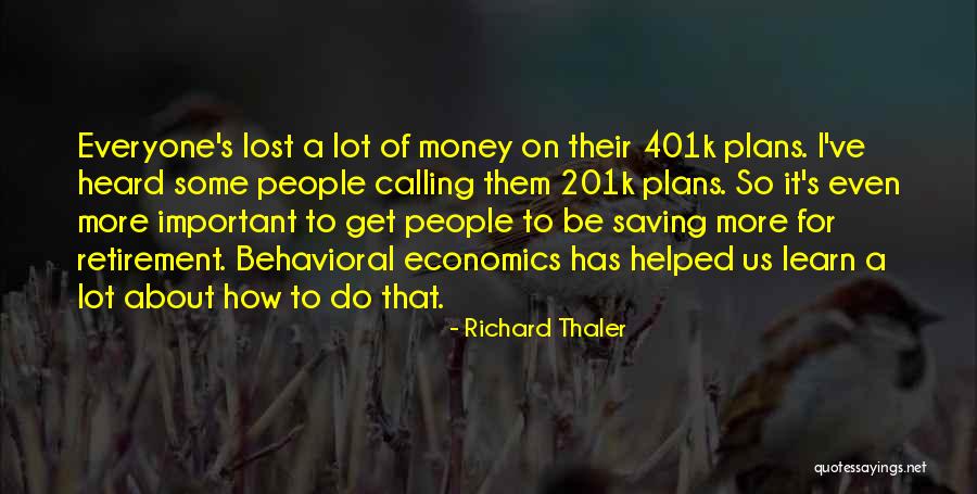 Economics Quotes By Richard Thaler Economics Quotes By Richard Thaler