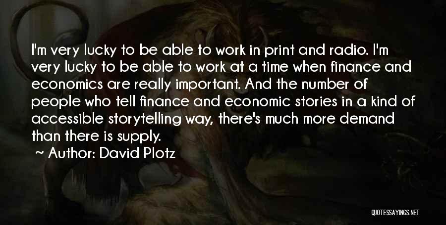 Economics Supply And Demand Quotes By David Plotz