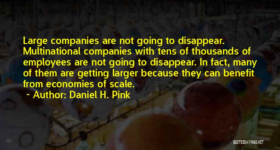 Economies Of Scale Quotes By Daniel H. Pink