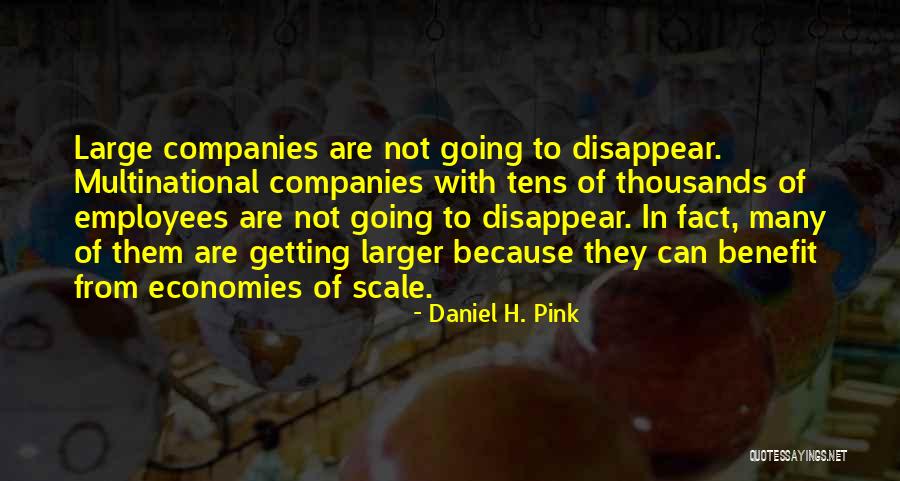 Economies Of Scale Quotes By Daniel H. Pink