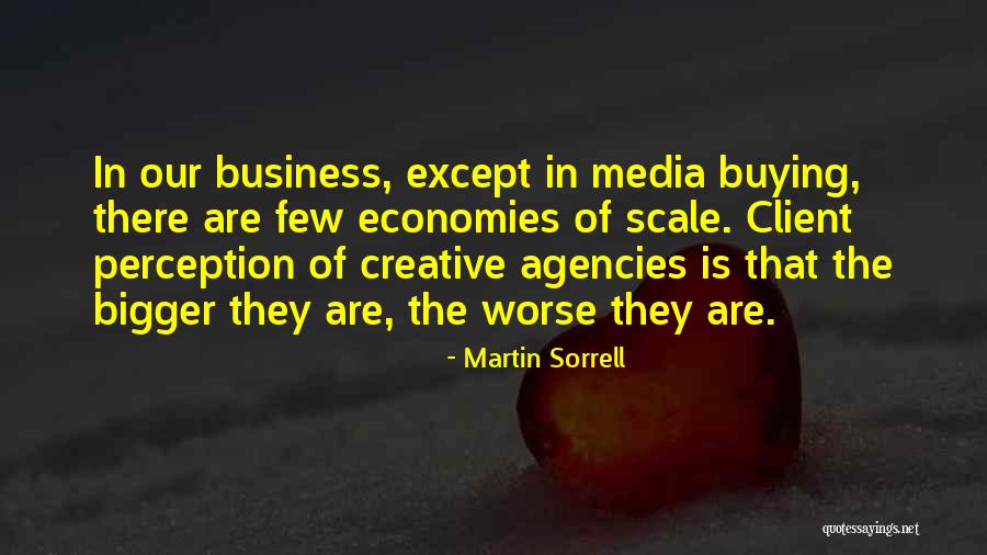 Economies Of Scale Quotes By Martin Sorrell