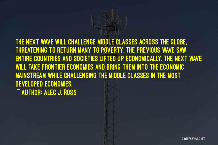 Economies Quotes By Alec J. Ross