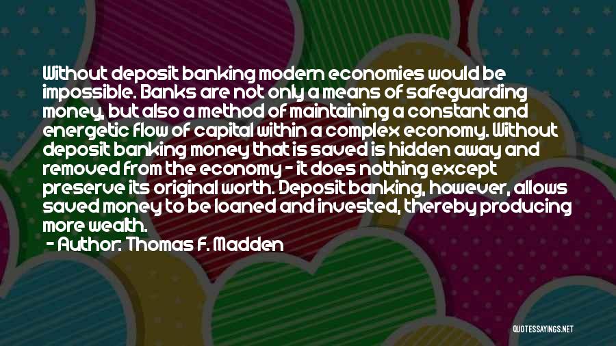 Economies Quotes By Thomas F. Madden