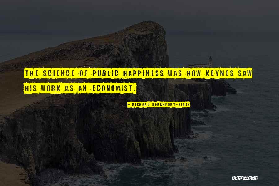 Economists Keynes Quotes By Richard Davenport-Hines Economists Keynes Quotes By Richard Davenport-Hines