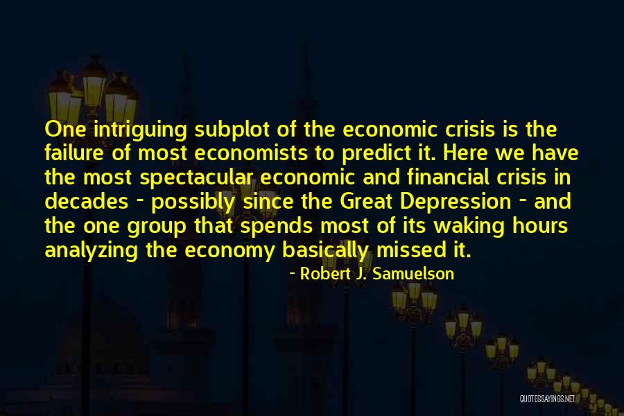 Economists Quotes By Robert J. Samuelson Economists Quotes By Robert J. Samuelson