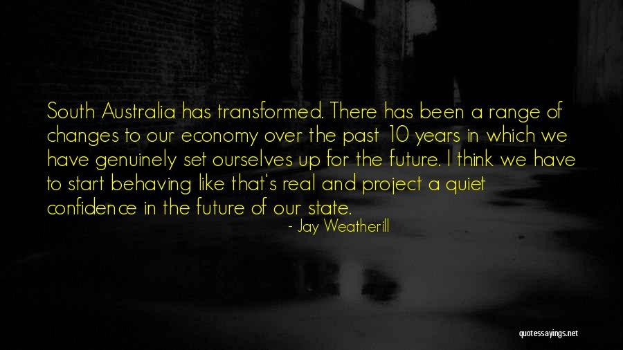 Economy 10 Quotes By Jay Weatherill Economy 10 Quotes By Jay Weatherill