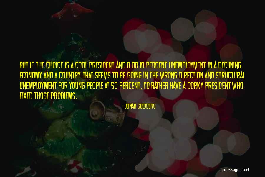 Economy 10 Quotes By Jonah Goldberg Economy 10 Quotes By Jonah Goldberg