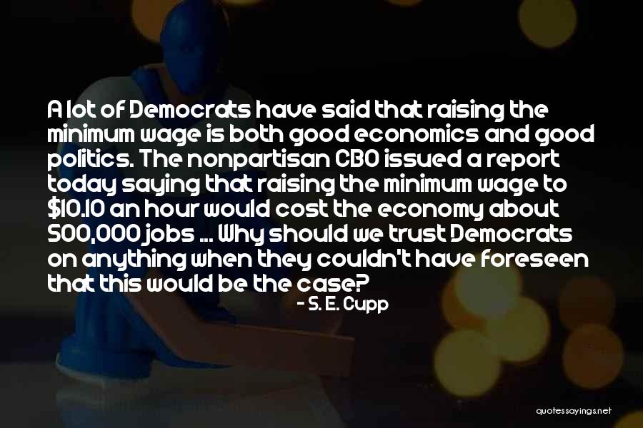 Economy 10 Quotes By S. E. Cupp Economy 10 Quotes By S. E. Cupp