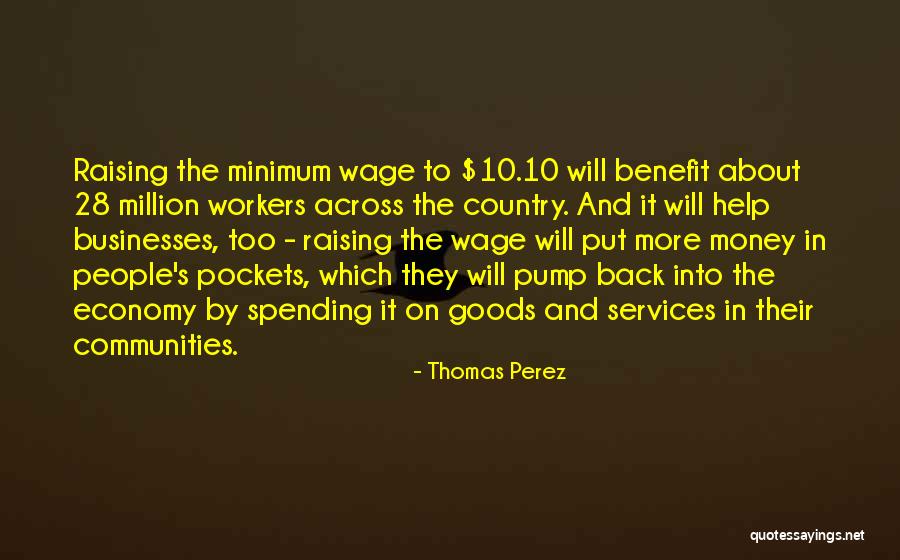 Economy 10 Quotes By Thomas Perez Economy 10 Quotes By Thomas Perez