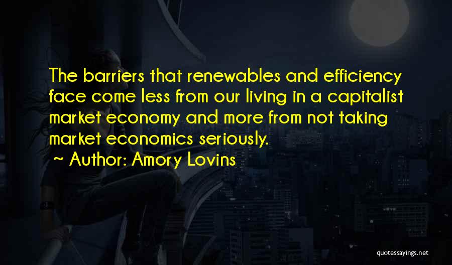 Economy And Economics Quotes By Amory Lovins