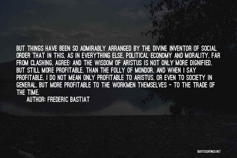 Economy And Economics Quotes By Frederic Bastiat