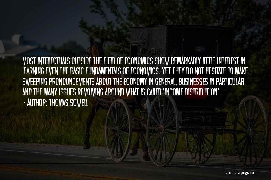 Economy And Economics Quotes By Thomas Sowell