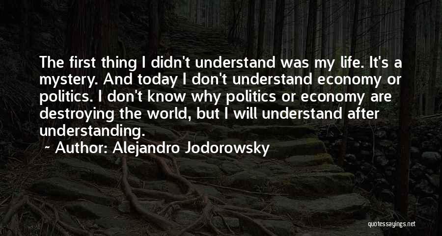 Economy And Politics Quotes By Alejandro Jodorowsky