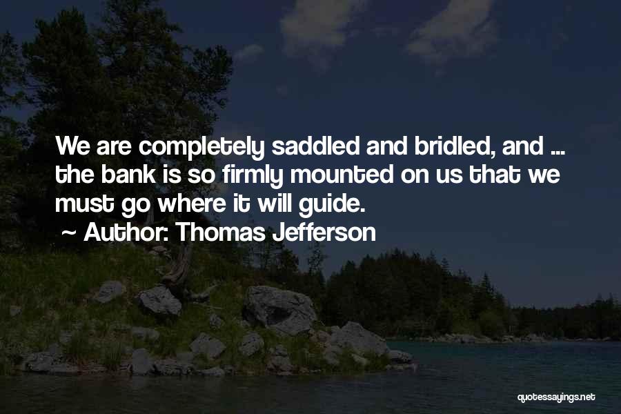 Economy And Politics Quotes By Thomas Jefferson